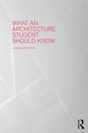 What an Architecture Student Should Know