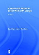 A Mutual-Aid Model for Social Work with Groups