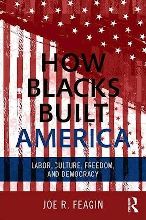 How Blacks Built America