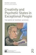 Creativity and Psychotic States in Exceptional People