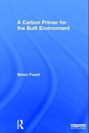 A Carbon Primer for the Built Environment