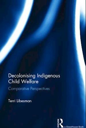 Decolonising Indigenous Child Welfare