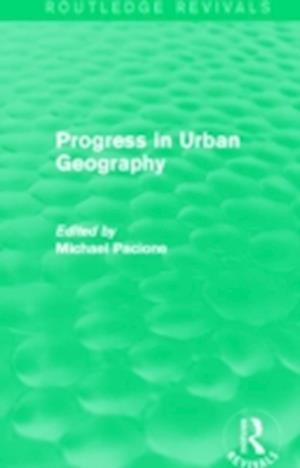 Progress in Urban Geography (Routledge Revivals)