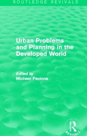 Urban Problems and Planning in the Developed World (Routledge Revivals)