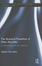 The Structural Prevention of Mass Atrocities
