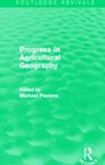 Progress in Agricultural Geography (Routledge Revivals)
