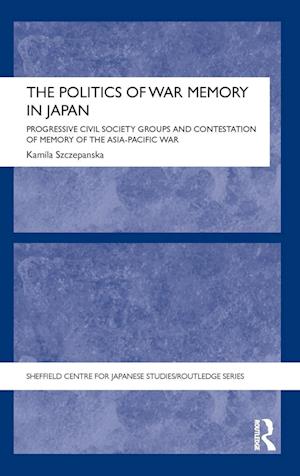 The Politics of War Memory in Japan