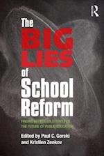 The Big Lies of School Reform