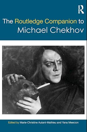 The Routledge Companion to Michael Chekhov