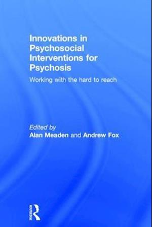 Innovations in Psychosocial Interventions for Psychosis