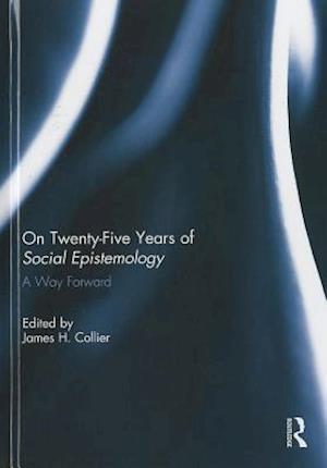On Twenty-Five Years of Social Epistemology
