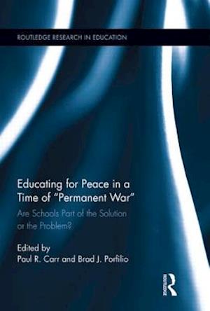 Educating for Peace in a Time of Permanent War