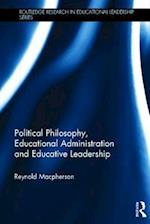 Political Philosophy, Educational Administration and Educative Leadership