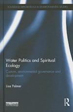 Water Politics and Spiritual Ecology