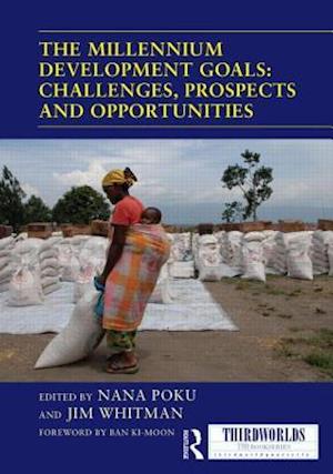 The Millennium Development Goals: Challenges, Prospects and Opportunities