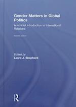 Gender Matters in Global Politics