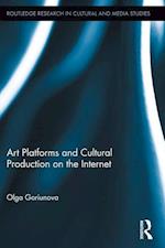 Art Platforms and Cultural Production on the Internet