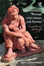 Psychoanalytic Therapy with Infants and their Parents