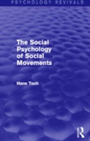 The Social Psychology of Social Movements (Psychology Revivals)