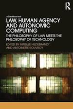 Law, Human Agency and Autonomic Computing