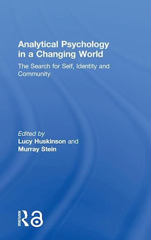 Analytical Psychology in a Changing World: The search for self, identity and community