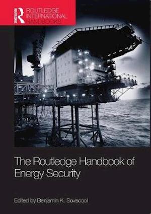 The Routledge Handbook of Energy Security