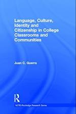 Language, Culture, Identity and Citizenship in College Classrooms and Communities