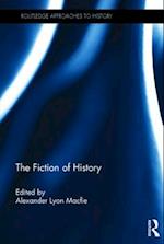 The Fiction of History