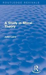 A Study in Moral Theory (Routledge Revivals)