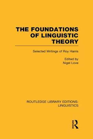 The Foundations of Linguistic Theory (RLE Linguistics B: Grammar)