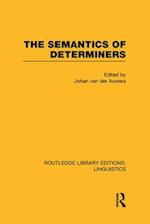 The Semantics of Determiners (RLE Linguistics B: Grammar)