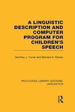 A Linguistic Description and Computer Program for Children's Speech (RLE Linguistics C)