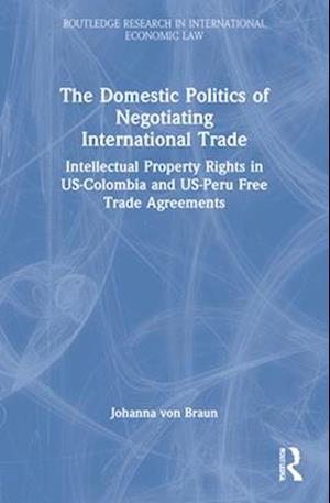 The Domestic Politics of Negotiating International Trade