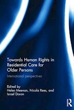 Towards Human Rights in Residential Care for Older Persons