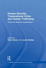 Human Security, Transnational Crime and Human Trafficking