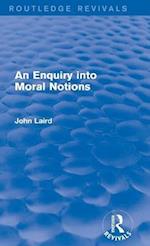 An Enquiry into Moral Notions (Routledge Revivals)
