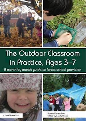 The Outdoor Classroom in Practice, Ages 3-7