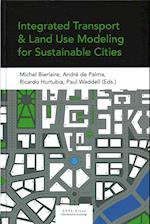 Integrated Transport and Land Use Modeling for Sustainable Cities