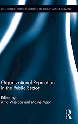 Organizational Reputation in the Public Sector