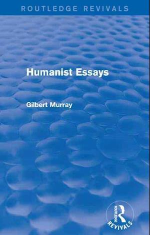 Humanist Essays (Routledge Revivals)