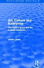 Art, Culture and Enterprise (Routledge Revivals)