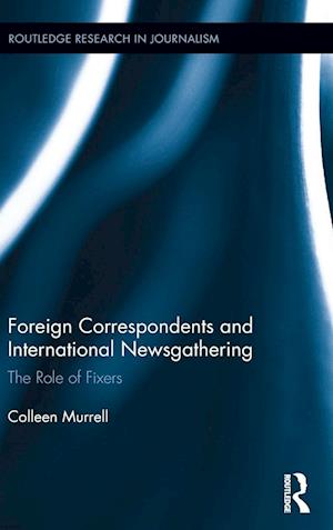 Foreign Correspondents and International Newsgathering