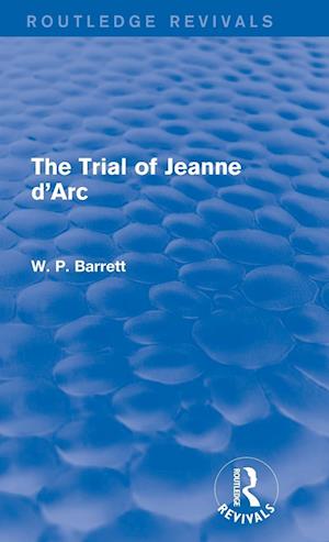 The Trial of Jeanne d'Arc (Routledge Revivals)