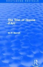 The Trial of Jeanne d'Arc (Routledge Revivals)