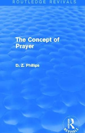 The Concept of Prayer (Routledge Revivals)