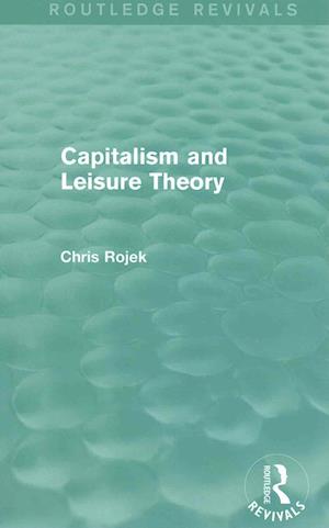 Capitalism and Leisure Theory (Routledge Revivals)