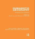 Humanistic Geography (RLE Social & Cultural Geography)