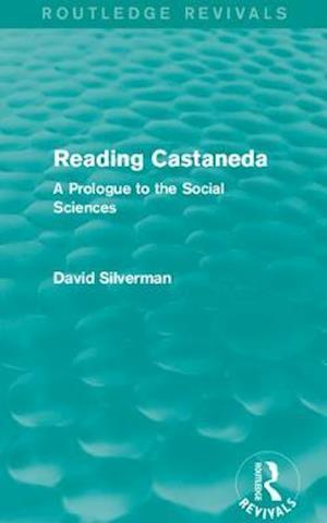 Reading Castaneda (Routledge Revivals)