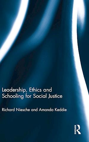 Leadership, Ethics and Schooling for Social Justice