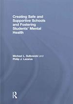 Creating Safe and Supportive Schools and Fostering Students' Mental Health